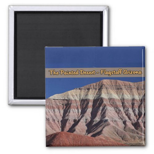 The Painted Desert Flagstaff Arizona Magnet