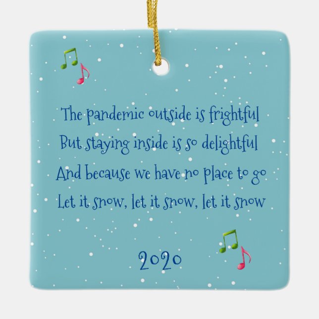 The  Pandemic Outside is Frightful  2020 Ceramic Ornament (Front)