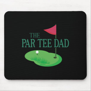 The Par Tee Dad Hole In One Golf Parents Matching Mouse Pad