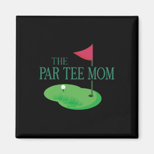 The Par Tee Mom Hole In One Golf Parents Matching Magnet