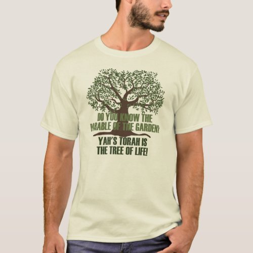 The Parable Of The Garden  The Tree Of Life T_Shirt