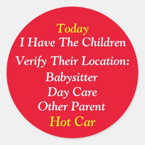 The Parents Reminder Today Safety Sticker