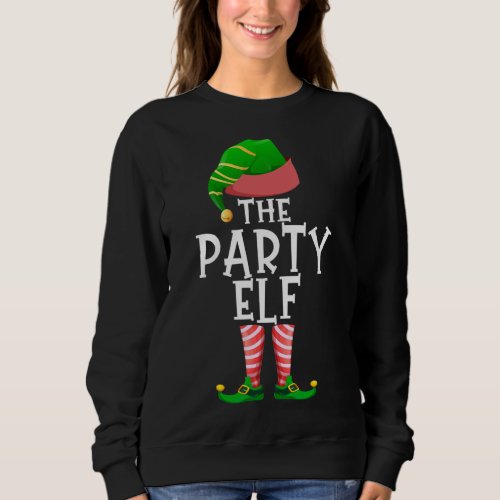 The Party Elf Matching Family Group Christmas Part Sweatshirt