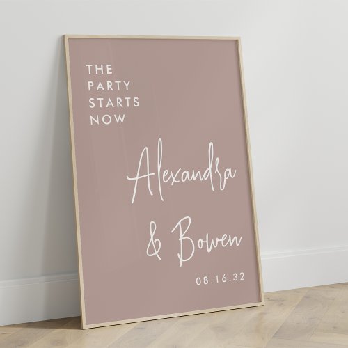 The Party Starts Now Wedding Sign  Rose Taupe