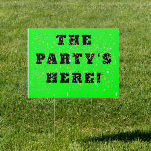The Party's Here! Sign
