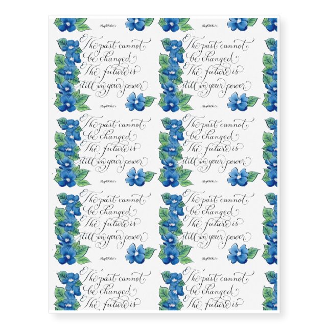 The past cannot be changed quote temporary tattoos (Front)