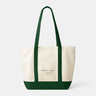 "The past is a dangerous place to visit" Tote Bag