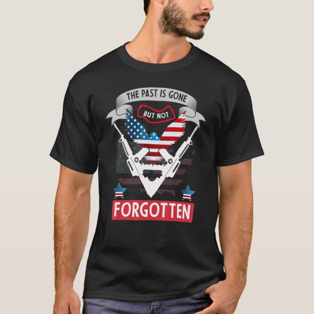 The Past Is Gone Memorial Day Patriotic Military V T-Shirt (Front)