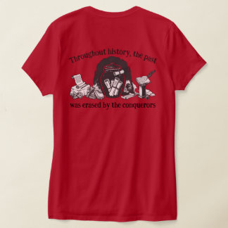 The past was erased - Ancient History T-Shirt