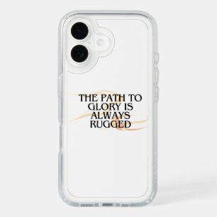 The Path to Glory Is Always Rugged – Inspirational iPhone 16 Case