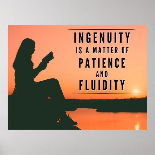 The Patience of Ingenuity _ Inspirational Poster
