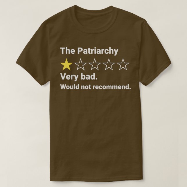 The Patriarchy Bad Review Would Not Recommend Funn T-Shirt (Design Front)
