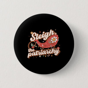 The Patriarchy Feminist Feminism Meme Retro Christ Button