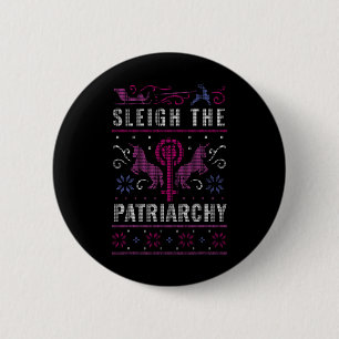 The Patriarchy Feminist Ugly Christmas Sweater Button