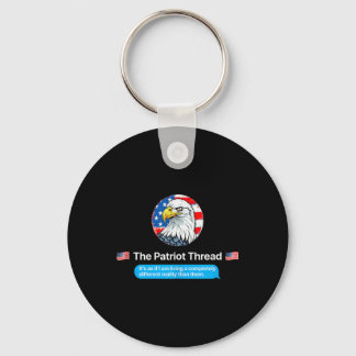 The Patriot Thread Living A Completely Different R Keychain