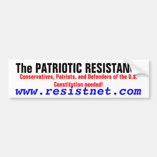 The PATRIOTIC RESISTANCE, Conservatives, Patriot Bumper Sticker