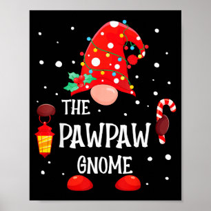 The Pawpaw Gnome Matching Family Christmas Gnome P Poster