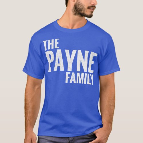 The Payne Family Payne Surname Payne Last name 1 T_Shirt