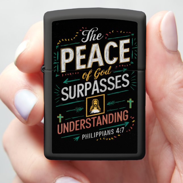 The peace of God surpasses understanding. Zippo Lighter (In Hand)