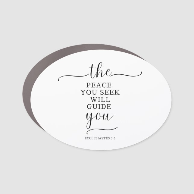The Peace You Seek Car Magnet (Front)