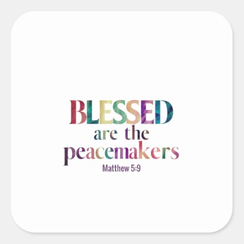 The Peacemakers Of Gods Grace Heavenly Mediators Square Sticker