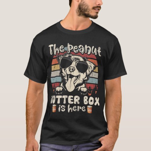 The Peanut Butter Box Is Here Funny Australian She T_Shirt