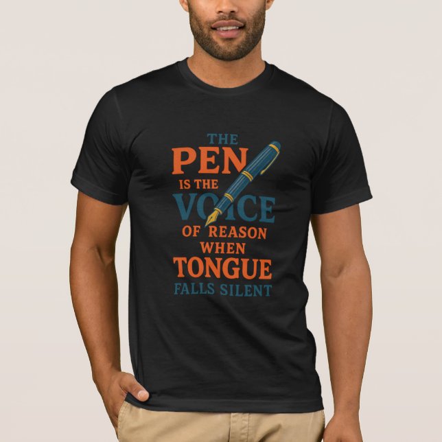 The Pen is The Voice of Reason T-Shirt (Front)