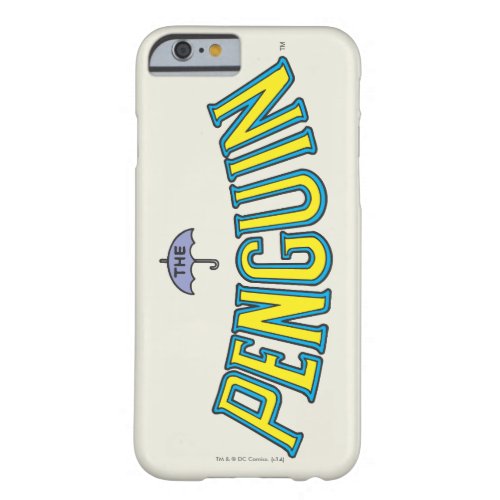 The Penguin Logo Barely There iPhone 6 Case