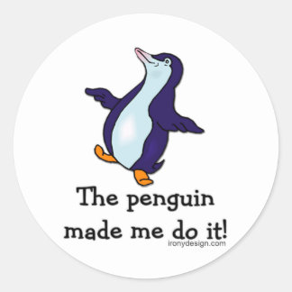 The Penguin Made Me Do it! Classic Round Sticker