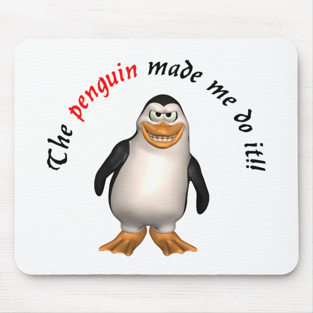 The penguin made me do it! Mousepad (Front)