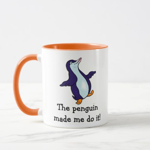 The Penguin Made Me Do it Mug