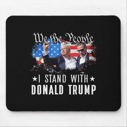 The People Stand With Donald Trump 2024 American F Mouse Pad