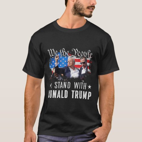 The People Stand With Donald Trump 2024 American F T_Shirt