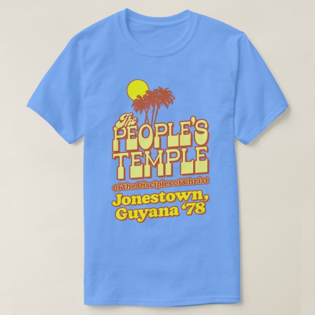 The Peoples Temple of the Disciples of Christ T-Shirt (Design Front)