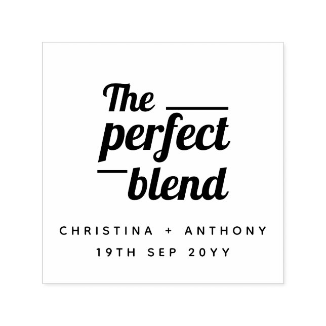 The Perfect Blend Bold Typography Wedding Favor Self-inking Stamp (Design)