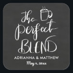 The Perfect Blend | Chalkboard Wedding Favor  Square Sticker<br><div class="desc">The Perfect Blend | Chalkboard Wedding Favor</div>