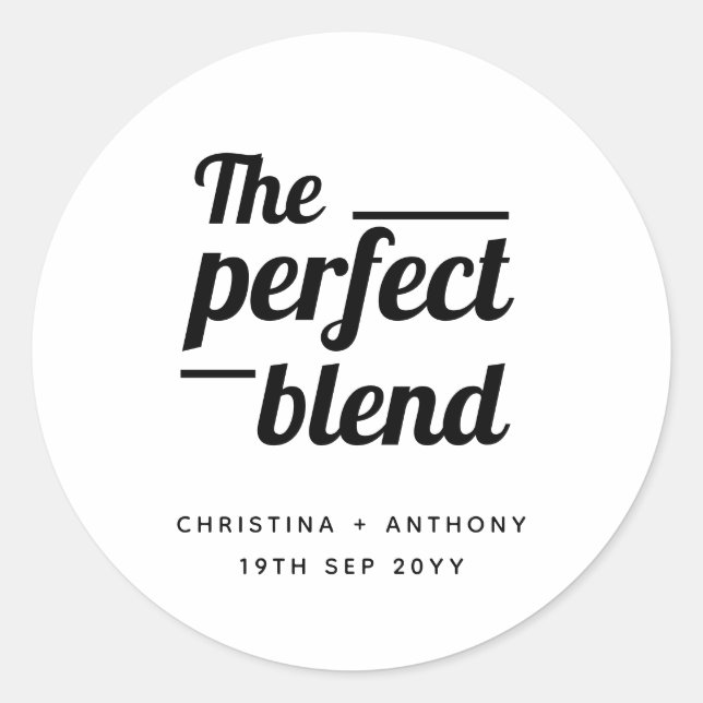 The Perfect Blend Coffee Beans wedding favor  Classic Round Sticker (Front)