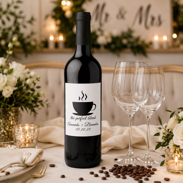 The Perfect Blend Coffee Wedding  Wine Label (Creator Uploaded)