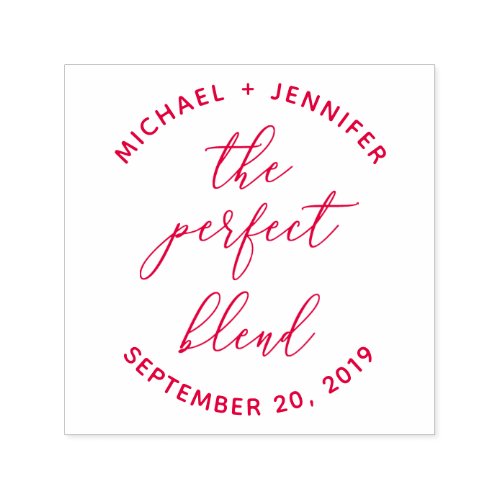 The Perfect Blend  Custom Red Wedding Calligraphy Self_inking Stamp