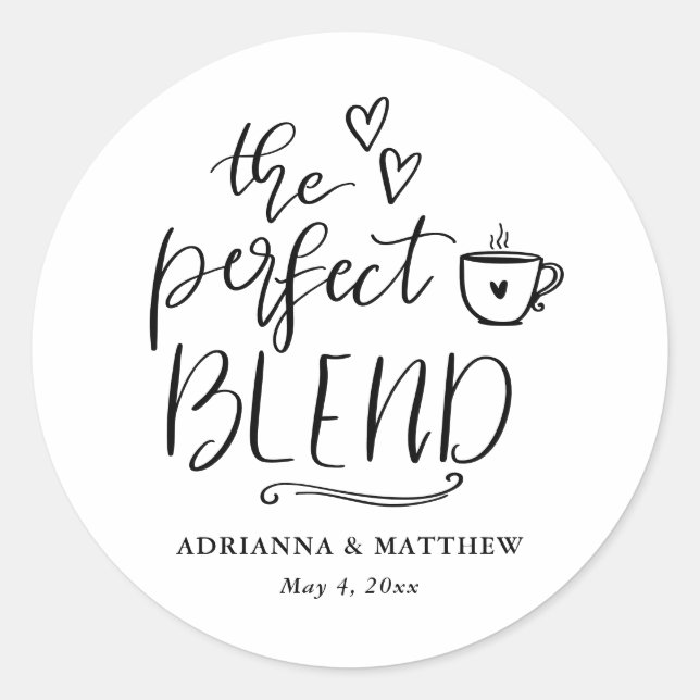 The Perfect Blend Cute Script Coffee Wedding   Classic Round Sticker (Front)
