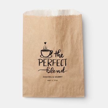The Perfect Blend Handwritten Script Wedding  Favor Bag by Wedding_Trends_Now at Zazzle