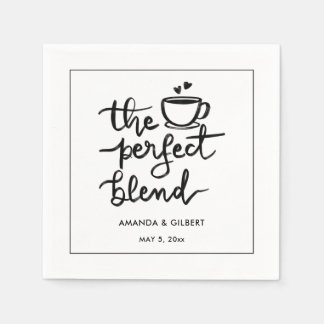 The Perfect Blend Handwritten Script Wedding  Napk Napkins