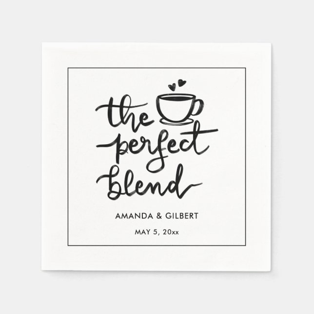 The Perfect Blend Handwritten Script Wedding  Napk Napkins (Front)