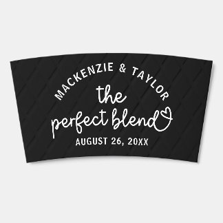 The Perfect Blend Personalized Wedding Cute Coffee Cup Sleeve