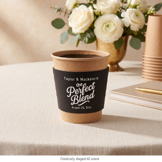 The Perfect Blend Personalized Wedding Cute Coffee Cup Sleeve