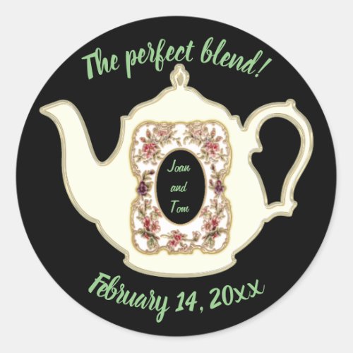 The Perfect Blend Porcelain Teapot Wedding Classic Round Sticker