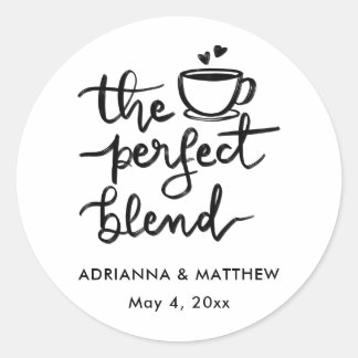 The Perfect Blend Script Modern Wedding Classic Round Sticker