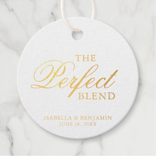 The Perfect Blend Typography Gold Foil Wedding Foil Favor Tags