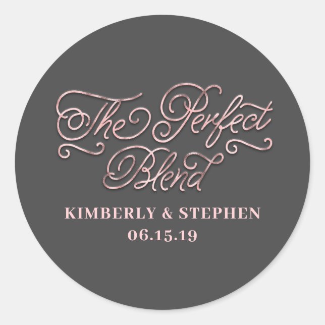 The Perfect Blend Wedding Classic Round Sticker (Front)