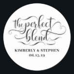The Perfect Blend Wedding Classic Round Sticker<br><div class="desc">The Perfect Blend Wedding Favor Stickers</div>